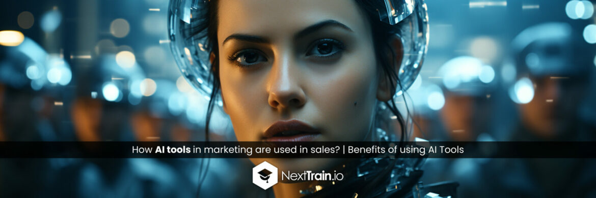 How AI tools in marketing are used in sales? | Benefits of using AI Tools